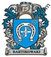 Escudo del apellido Bartikowaki