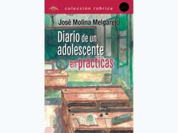 "Diario de un adolescente en prácticas" de José Molina Melgarejo